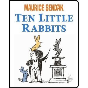 Ten Little Rabbits -- Maurice Sendak